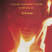 Chris D.: Love Cannot Die