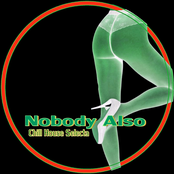 Nobody Also (Chill House Selecta)