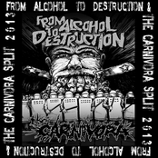 The Carnivora & From Alcohol To Destruction Split 2013