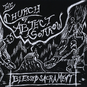 The Church of Abject Sorrow - Blessed Sacrament