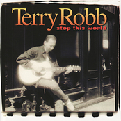 Terry Robb: Stop This World