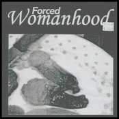 Forced Womanhood