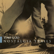 Nostalgia Trails by Tino Izzo