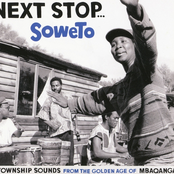 Next Stop... Soweto: Township Sounds from the Golden Age of Mbaqanga