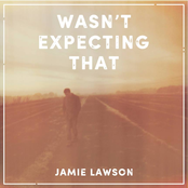 Jamie Lawson: Wasn't Expecting That