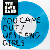 You Came Out / West End Girls - Single + Remixes