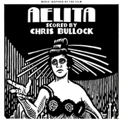 Chris Bullock: Aelita, Queen of Mars (Music Inspired by the Film)