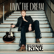 Brayden King: Livin' The Dream