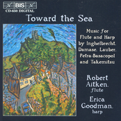 Toward the Sea (Music for Flute and Harp by Inghelbrecht, Damase, Lauber, Petra-Basacopol and Takemitsu)