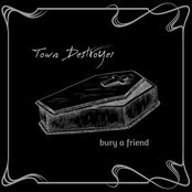 Town Destroyer: bury a friend