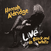 Hannah Aldridge: Live in Black and White