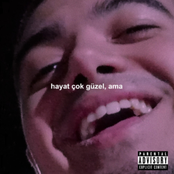 hayat çok güzel, ama