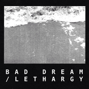 bad dream / lethargy