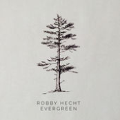 Robby Hecht: Evergreen