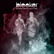 Bleeker: Running Through The Flames