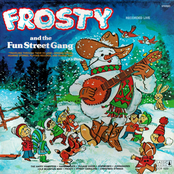 Frosty and The Fun Street Gang