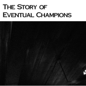 The Story of Eventual Champions