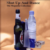 Shut Up & Dance: Magnolia Collection, The (Mixed By Shut Up & Dance [UK]