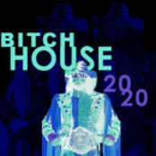 bitch house 2020