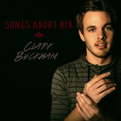 Clark Beckham: Songs About Her