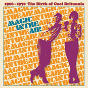 Magic In The Air: 1966-1970 The Birth of Cool Britannia