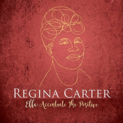 Regina Carter: Ella: Accentuate the Positive