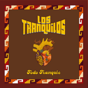 Los Tranquilos: Todo Tranquis