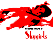 Rogério Skylab em Skygirls (PTDM022)