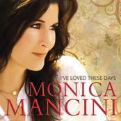 Monica Mancini: I've Loved These Days
