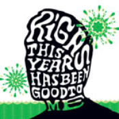 This Year Has Been Good To Me