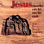 Jesus macht nicht mehr mit
