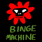 Binge Machine