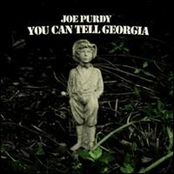 Joe Purdy: You Can Tell Georgia