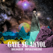 Gaye Su Akyol: Hologram İmparatorluğu