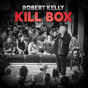 Robert Kelly: Kill Box