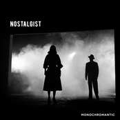 Nostalgist: Monochromantic