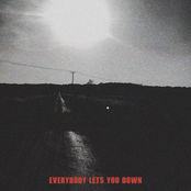 Everybody Lets You Down