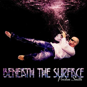 Preston Smith: Beneath the Surface