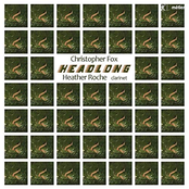 Christopher Fox: Headlong