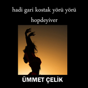 Hadi Gari / Kostak Yörü Yörü (Hopdeyiver)