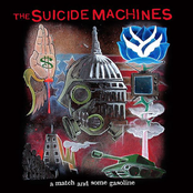 The Suicide Machines: A Match & Some Gasoline