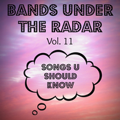 Lucette: Bands Under the Radar, Vol. 11: Songs U Should Know