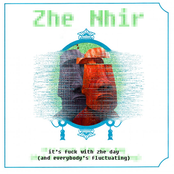 It's Fuck with Zhe Day (And Everybody's Fluctuating)