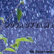 Pour Over Me by David Crowder Band