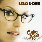 Lisa Loeb: Cake And Pie