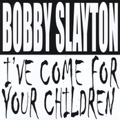 Bobby Slayton: I've Come for Your Children
