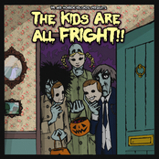The Kids Are All FRIGHT!!