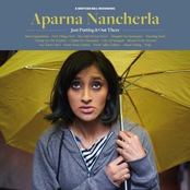 Aparna Nancherla: Just Putting It Out There