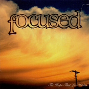Focused: The Hope That Lies Within