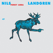 When All Is Said And Done by Nils Landgren Funk Unit